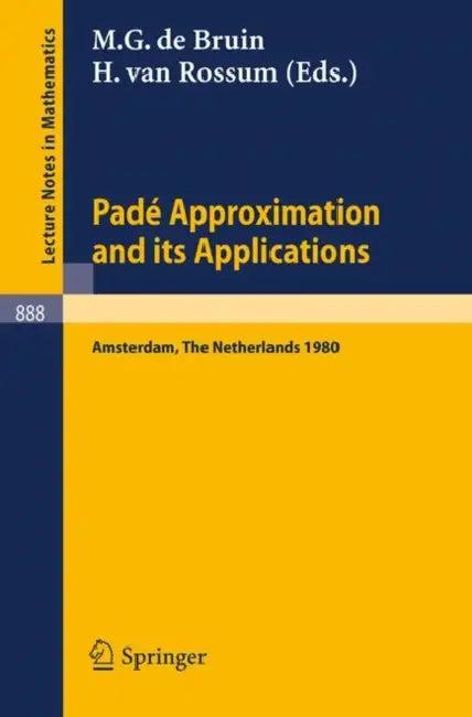 Pade Approximation and Its Applications, Amsterdam 1980 (English, M. G. De Bruin | H. Van Rossum)