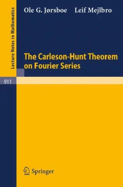The Carleson-Hunt Theorem on Fourier Series (English, Ole G. Jorsboe | Leif Mejlbro)