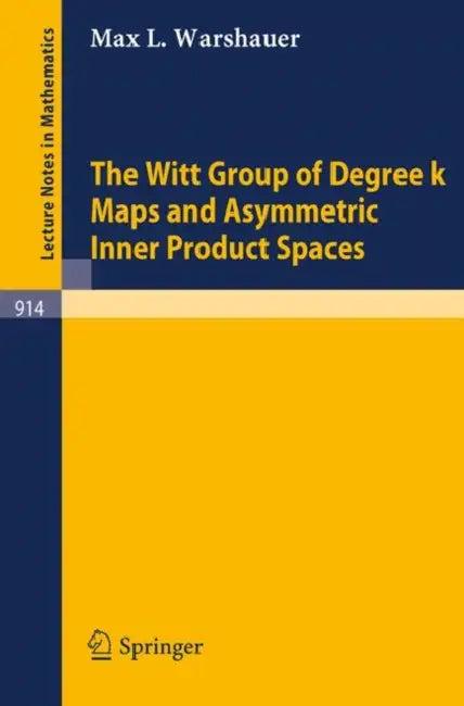 The Witt Group of Degree K Maps and Asymmetric Inner Product Spaces (English, M. L. Warshauer)