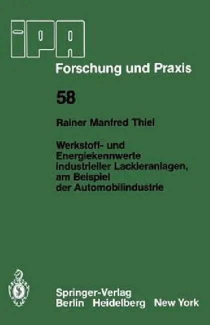 Werkstoff- Und Energiekennwerte Industrieller Lackieranlagen, Am Beispiel Der Automobilindustrie (English, R. M. Thiel)