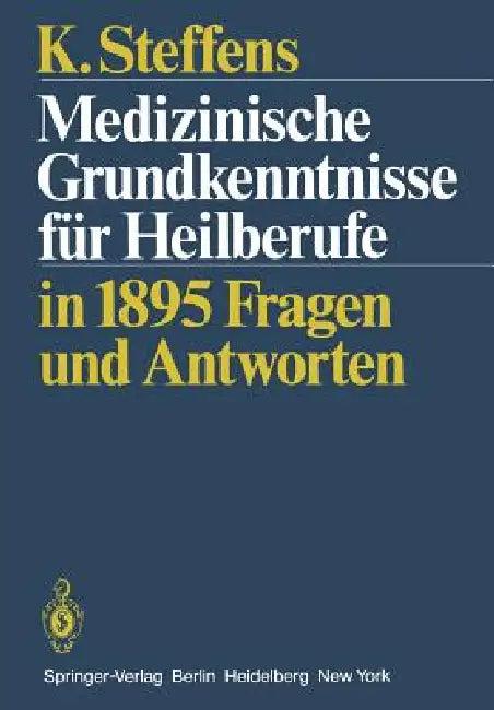 Medizinische Grundkenntnisse Für Heilberufe (English, K. Steffens)