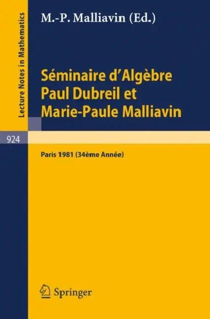 Séminaire d'Algèbre Paul Dubreil Et Marie-Paule Malliavin (English, M. -P Malliavin)