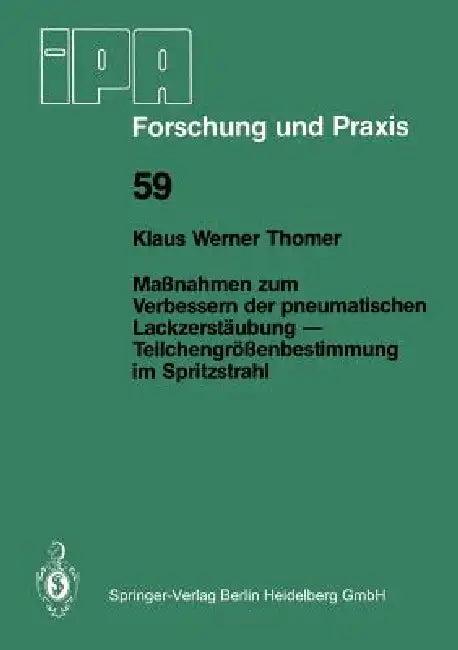 Maßnahmen Zum Verbessern Der Pneumatischen Lackzerstäubung -- Teilchengrößenbestimmung Im Spritzstra (English, K. W. Thomer)