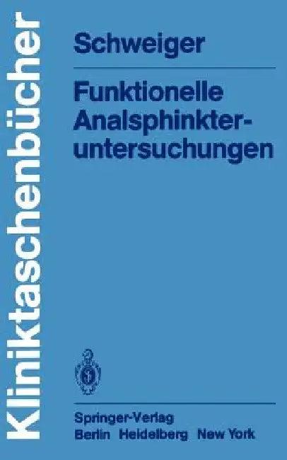 Funktionelle Analsphinkter-Untersuchungen (English, M. Schweiger)