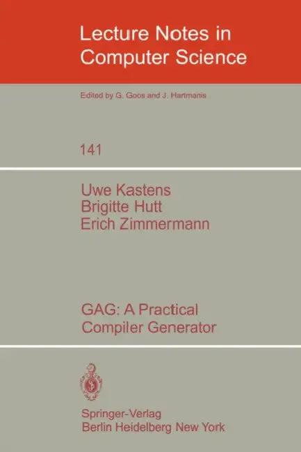 Gag: A Practical Compiler Generator (English, U. Kastens | B. Hutt | E. Zimmermann)