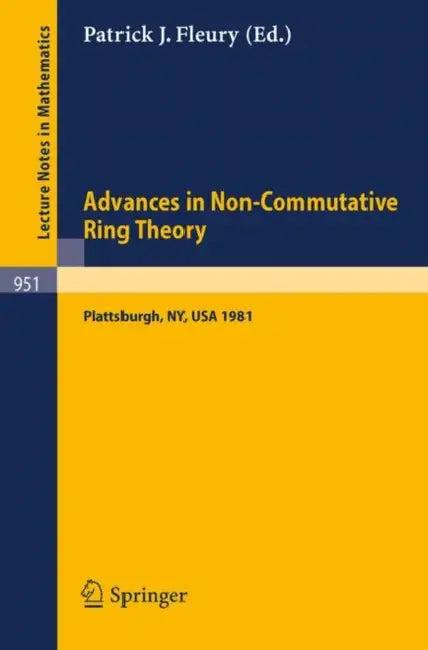 Advances in Non-Commutative Ring Theory (English, P. J. Fleury)