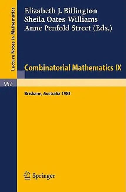 Combinatorial Mathematics IX (English, E. J. Billington | S. Oates-Williams | A. P. Street)
