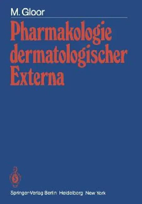 Pharmakologie Dermatologischer Externa (English, M. Gloor)
