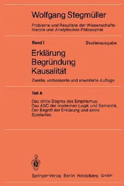 Das Dritte Dogma Des Empirismus Das ABC Der Modernen Logik Und Semantik Der Begriff Der Erklärung Un (English, Wolfgang Stegmüller)