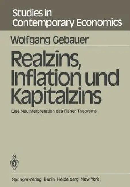 Realzins, Inflation Und Kapitalzins (English, W. Gebauer)
