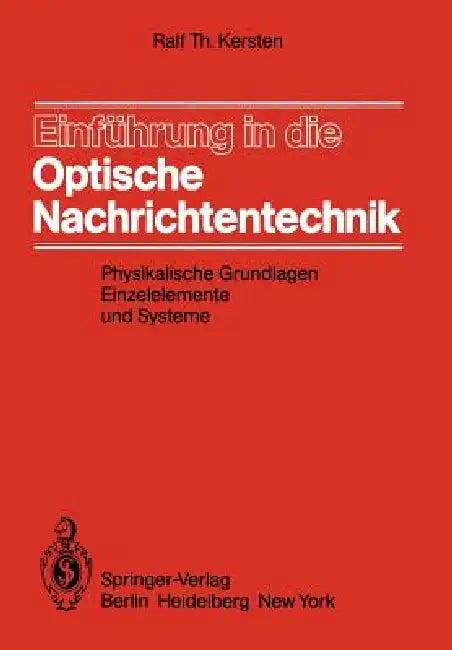 Einführung in Die Optische Nachrichtentechnik (English, R. T. Kersten)