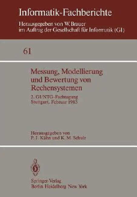 Messung, Modellierung Und Bewertung Von Rechensystemen (English, P. J. Kühn | K. M. Schulz)