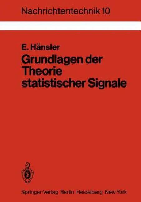 Grundlagen Der Theorie Statistischer Signale (English, E. Hänsler)