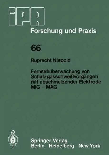 Fernsehüberwachung Von Schutzgasschweißvorgängen Mit Abschmelzender Elektrode MIG -- Mag (English, R. Niepold)