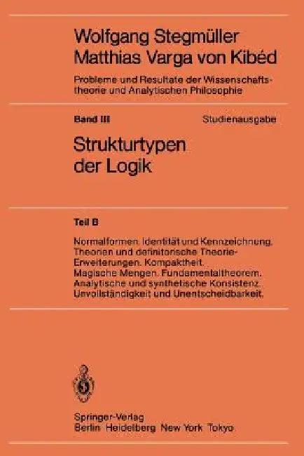 Normalformen. Identität Und Kennzeichnung. Theorien Und Definitorische Theorie-Erweiterungen. Kompak (English, Wolfgang Stegmüller)