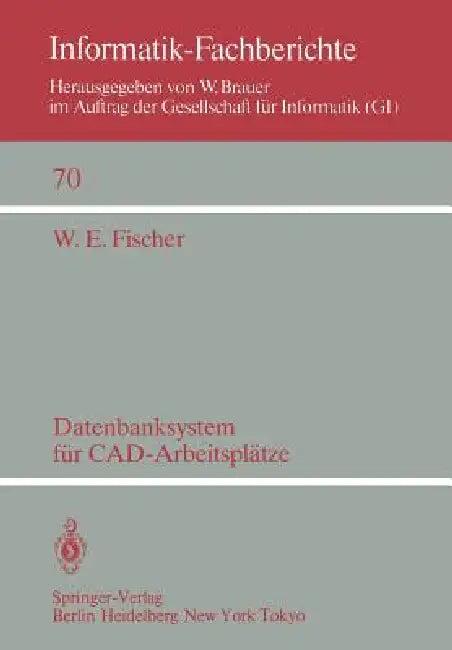 Datenbanksystem Für Cad-Arbeitsplätze (English, W. E. Fischer)
