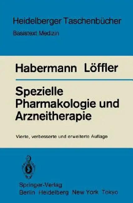 Spezielle Pharmakologie Und Arzneitherapie (English, E. Habermann | H. Löffler)