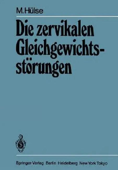 Die Zervikalen Gleichgewichtsstörungen (English, M. Hülse)