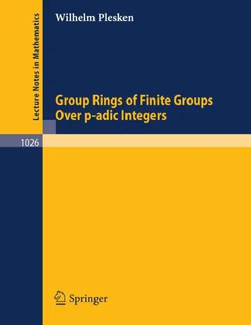 Group Rings of Finite Groups Over P-Adic Integers (English, W. Plesken)