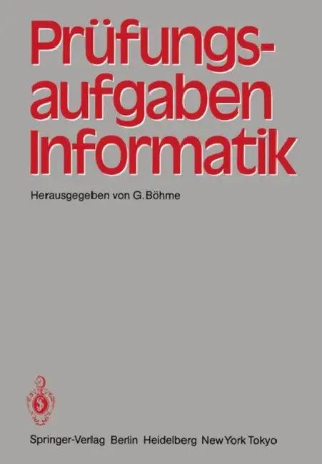 Prüfungsaufgaben Informatik (English, G. Böhme)