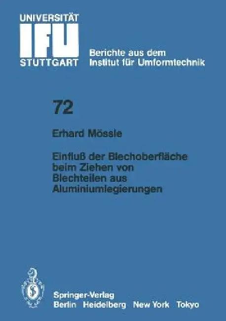 Einfluß Der Blechoberfläche Beim Ziehen Von Blechteilen Aus Aluminiumlegierungen (English, E. Mössle)