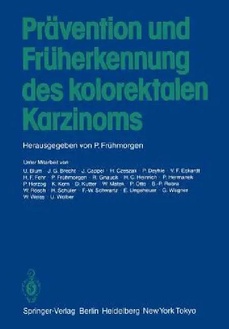 Prävention Und Früherkennung Des Kolorektalen Karzinoms (English, Peter Frühmorgen)