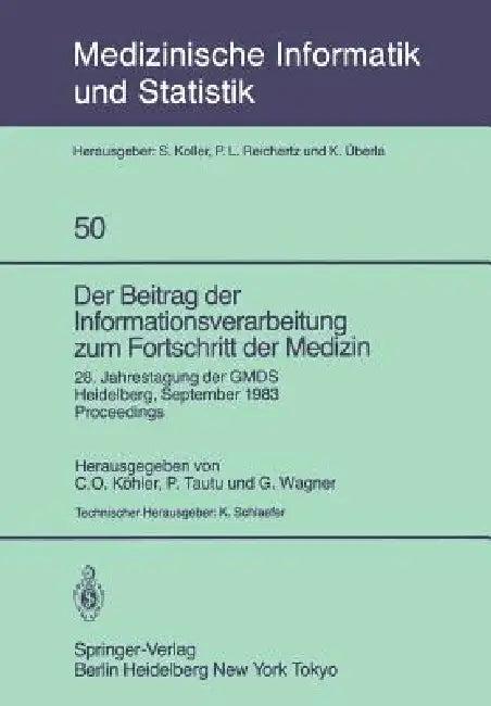 Der Beitrag Der Informationsverarbeitung Zum Fortschritt Der Medizin (English, C. O. Köhler | P. Tautu | G. Wagner)