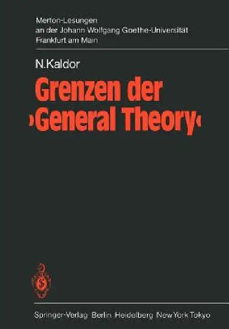Grenzen Der 'General Theory' (English, N. Kaldor | B. Schefold | H. Kelm)