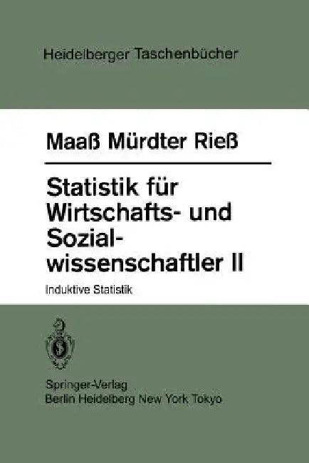 Statistik Für Wirtschafts- Und Sozialwissenschaftler II (English, S. Maass | H. Mürdter | H. Riess)