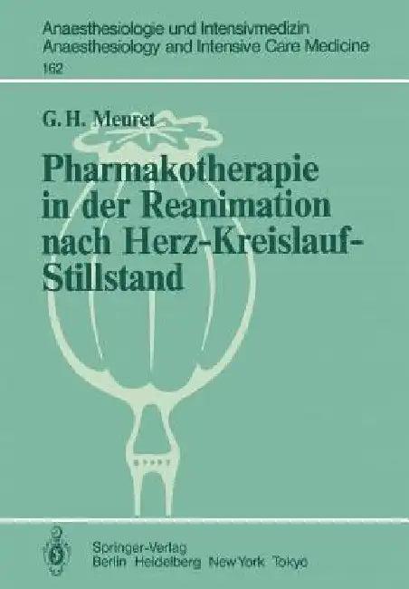 Pharmakotherapie in Der Reanimation Nach Herz-Kreislauf-Stillstand (English, G. Meuret)