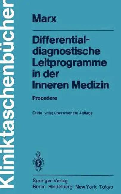 Differentialdiagnostische Leitprogramme in Der Inneren Medizin (English, F. Anschütz | H. Bethge | H. Marx)