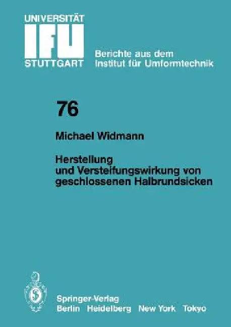Herstellung Und Versteifungswirkung Von Geschlossenen Halbrundsicken (English, M. Widmann)