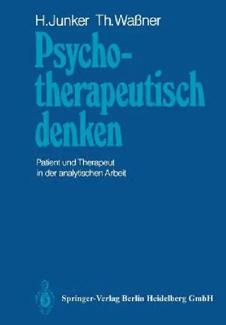 Psychotherapeutisch Denken (English, H. Junker | T. Wassner)