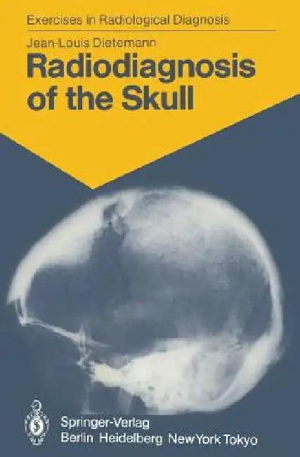 Radiodiagnosis of the Skull (English, J. -L Dietemann | M. -T Wackenheim)
