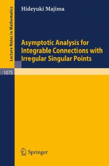 Asymptotic Analysis for Integrable Connections with Irregular Singular Points (English, H. Majima)