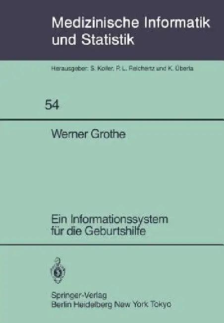 Ein Informationssystem Für Die Geburtshilfe (English, W. Grothe)