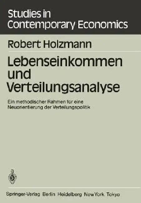 Lebenseinkommen Und Verteilungsanalyse (English, R. Holzmann)