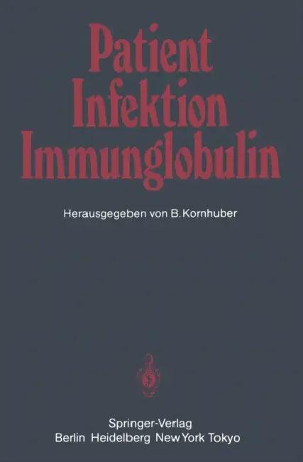 Patient -- Infektion -- Immunglobulin (English, B. Kornhuber | H. Schleussner)