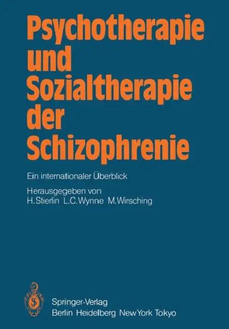 Psychotherapie Und Sozialtherapie Der Schizophrenie (English, H. Stierlin | Ulrike Bauer | L. C. Wynne)