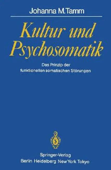 Kultur Und Psychosomatik (English, Johanna M. Tamm)