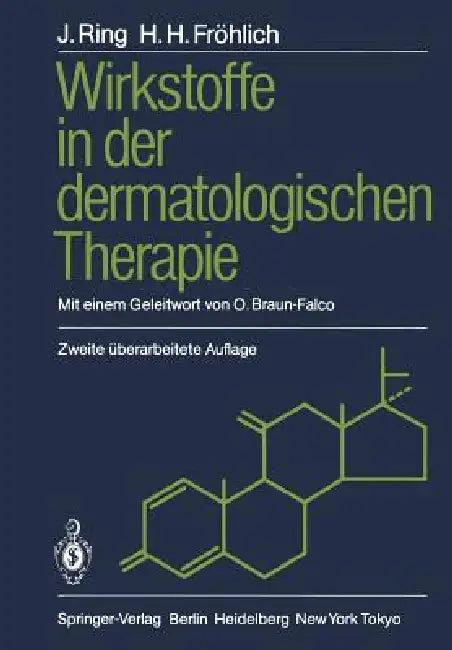 Wirkstoffe in Der Dermatologischen Therapie (English, Johannes Ring | O. Braun-Falco | Hans H. Fröhlich)