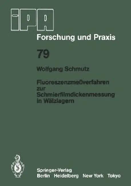 Fluoreszenzmeßverfahren Zur Schmierfilmdickenmessung in Wälzlagern (English, W. Schmutz)