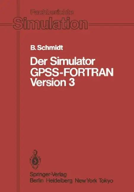 Der Simulator Gpss-FORTRAN Version 3 (English, Bernd Schmidt)