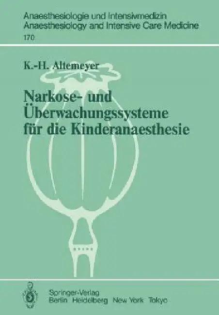 Narkose- Und Überwachungssysteme Für Die Kinderanaesthesie (English, Karl-Heinz Altemeyer)