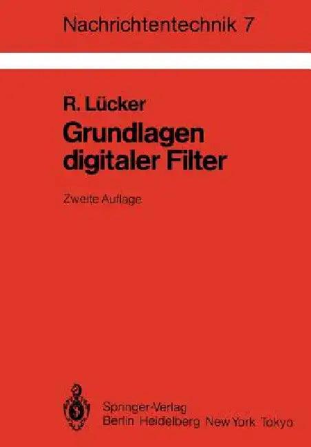 Grundlagen Digitaler Filter (English, R. Lücker)