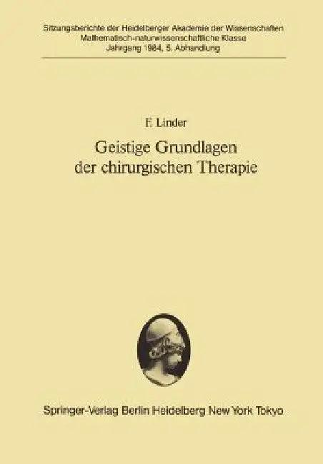 Geistige Grundlagen Der Chirurgischen Therapie (English, F. Linder)