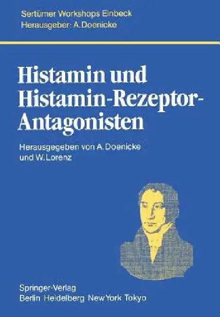 Histamin Und Histamin-Rezeptor-Antagonisten (English, H. Bauer | A. Doenicke | H. G. Beger)