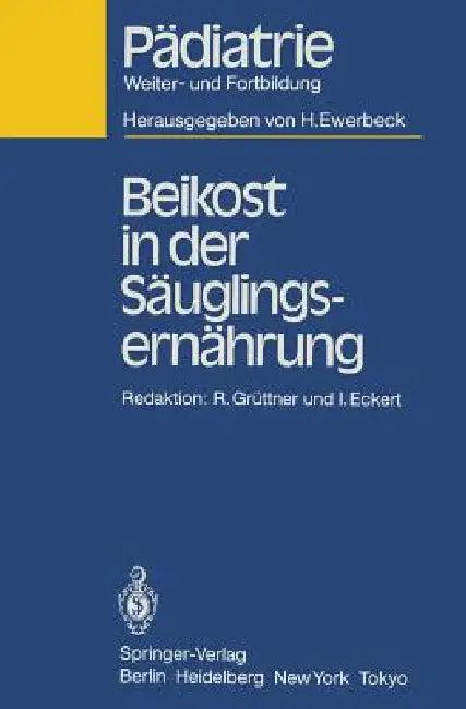 Beikost in Der Säuglingsernährung (English, R. Grüttner | I. Eckert)