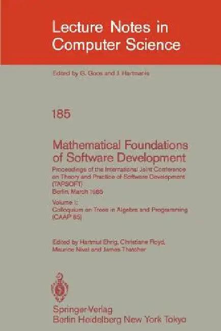 Mathematical Foundations of Software Development. Proceedings of the International Joint Conference (English, Hartmut Ehrig | Christiane Floyd | Maurice Nivat)