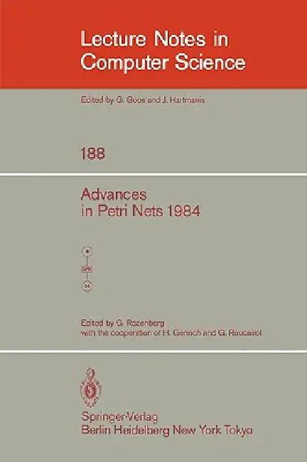 Advances in Petri Nets 1984 (English, H. Genrich | G. Rozenberg | G. Roucairol)